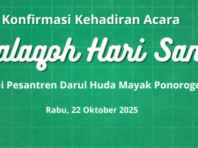 Pendaftaran Acara Muhalaqoh Hari Santri 2025 di Ponpes Darul Huda Mayak Ponorogo
